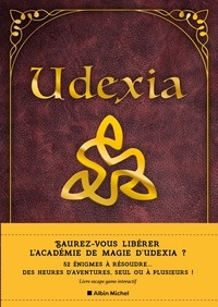 Aurélie Starckmann et Timothée Rouxel - Udexia - Livre escape game interactif.