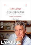 Gilles Lapouge - Je vous écris du Brésil - Sur Proust, les abeilles et autres passions.
