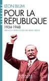 Léon Blum - Pour la République1934-1948.