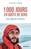 Ulysse Lubin - 1000 Jours en quête de sens : - Une odyssée moderne.