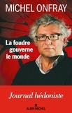 Michel Onfray - La foudre gouverne le monde - Journal hédoniste.