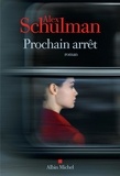 Alex Schulman - Prochain arrêt.