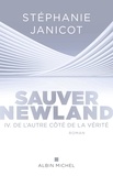 Stéphanie Janicot - Sauver Newland – Episode 4 : De l’autre côté de la vérité.