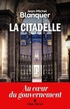 Jean-Michel Blanquer - La Citadelle - Au coeur du gouvernement.