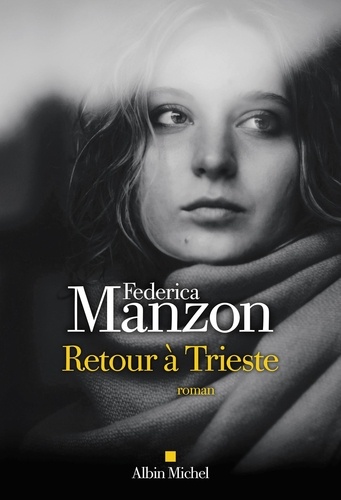 Vers le roman retour a trieste de Federica Manzon