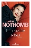 Amélie Nothomb - L'Impossible retour.