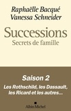 Raphaëlle Bacqué et Vanessa Schneider - Successions - Secrets de famille.