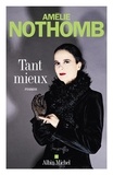 Amélie Nothomb - Tant mieux.