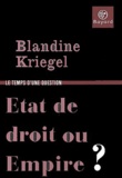 Blandine Kriegel - Etat de droit ou Empire ?.