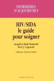 Peter Ungvarski et Jacquelyn Flaskerud - Hiv/Sida. Le Guide Pour Soigner.