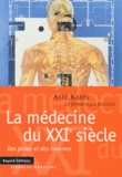Dominique Rousset et Axel Kahn - La Medecine Du Xxieme Siecle. Des Genes Et Des Hommes.