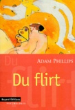 Adam Phillips - Du flirt.