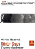 Olivier Mannoni - Gunter Grass. L'Honneur D'Un Homme.