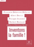 Françoise Dekeuwer-Défossez - Inventons La Famille..