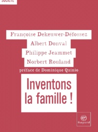 Françoise Dekeuwer-Défossez - Inventons La Famille..