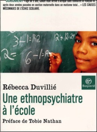 Rebecca Duvillié - Une Ethnopsychiatre A L'Ecole.