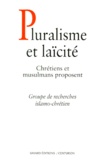  Gric - Pluralisme Et Laicite. Chretiens Et Musulmans Proposent.
