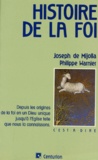 Joseph de Mijolla et Philippe Warnier - Histoire De La Foi.