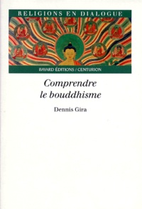 Dennis Gira - Comprendre Le Bouddhisme.