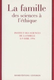 Paul Moreau et  Collectif - La Famille. Des Sciences A L'Ethique, Actes Du Colloque Europeen De L'Institut Des Sciences De La Famille, Lyon 8-9 Avril 1994.