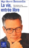 Hervé Renaudin - La Vie, Entree Libre.