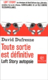 David Dufresne - Toute Sortie Est Definitive. Loft Story Autopsie.
