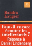 Sandra Laugier - Faut-il encore écouter les intellectuels ?.