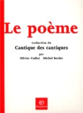 Michel Berder et Olivier Cadiot - Le Poeme. Traduction Du Cantique Des Cantiques. Avec Cd Audio.