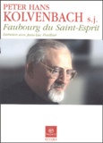 Peter-Hans Kolvenbach - Faubourg du Saint-Esprit - Entretien avec Jean-Luc Pouthier.