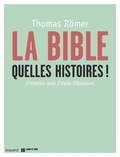 Thomas Römer - La Bible, quelles histoires !.