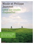 Nicole Jeammet et Philippe Jeammet - Lettre aux couples d'aujourd'hui.