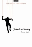 Jean-Luc Nancy - Tu vas obéir !.