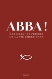 Michel Wackenheim - Abba ! - Les grandes prières de la vie chrétienne.