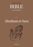 Frédéric Boyer et Serge Bloch - La Bible - Les récits fondateurs T07 - Abraham et Sara.