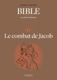 Frédéric Boyer et Serge Bloch - La Bible - Les récits fondateurs T11 - Le combat de Jacob.