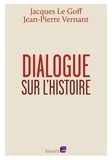 Jacques Le Goff - Dialogue sur l'histoire.
