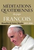 Pape François - Méditations quotidiennes du Pape François - Homélies de Sainte Marthe 2015-2016.