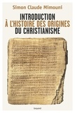 Introduction à l'histoire des origines du christianisme.