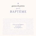  Bayard - Graines de prières : le baptême.