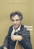 Etienne Klein - Le temps (qui passe ?).