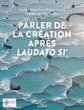 Elena Lasida - Parler de la création après Laudato si'.