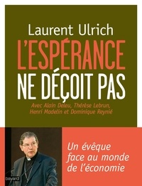 Laurent Ulrich - L'espérance ne déçoit pas.