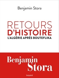 Benjamin Stora - Retours d'histoire - L'Algérie après Bouteflika.