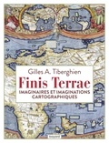 Gilles A. Tiberghien - Finis Terrae - Imaginaires et imaginations cartographiques.