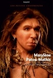Marylène Patou-Mathis - Qui était Néandertal ?.