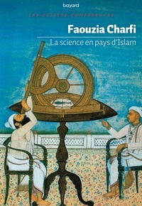 Faouzia Farida Charfi - La science en pays d'Islam.