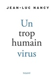 Jean-Luc Nancy - Un trop humain virus.