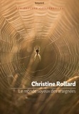 Christine Rollard - Le monde soyeux des araignées.