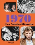 Bruno Deniel-Laurent et Marie-Luce Nemo - Les années-mémoire 1970.
