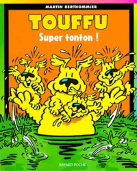 Martin Berthommier - Touffu Tome 4 : Super-Tonton !.